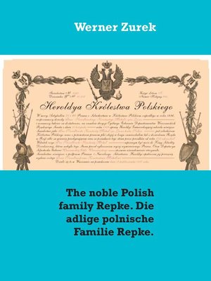 cover image of The noble Polish family Repke. Die adlige polnische Familie Repke.